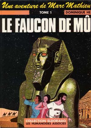 Le Faucon de Mû (partie 1) - Une Aventure de Marc Mathieu, tome 1