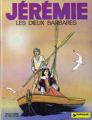 Les Dieux barbares - Jérémie, tome 1