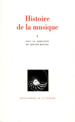 Histoire de la musique: Tome I,  Des origines à Jean-Sébastien Bach
