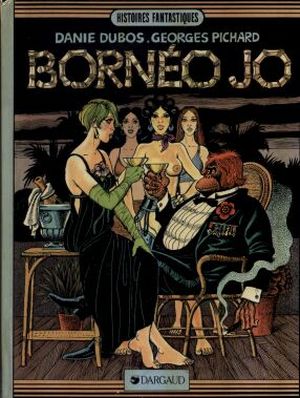 Bornéo Jo, tome 1