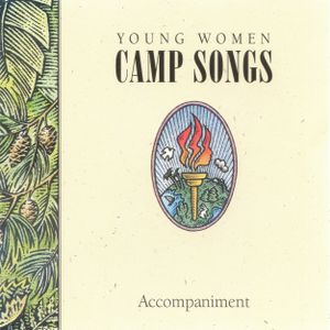 Young Women Camp Songs Accompaniment