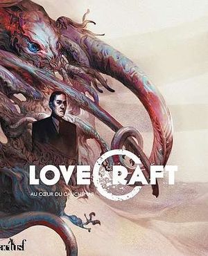 Lovecraft : Au coeur du cauchemar