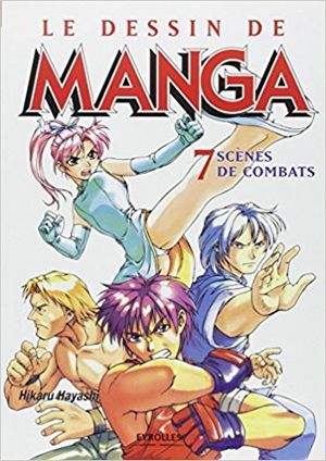 Le Dessin de Manga - Scènes de Combats, tome 7