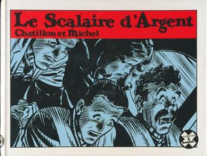 Le Scalaire d'argent - Le Scalaire de la peur, tome 2