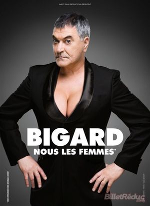 Bigard : Nous les femmes