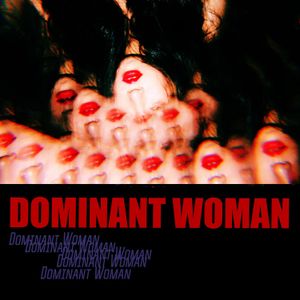 Dominant Woman (Single)