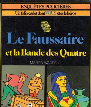 Le Faussaire et La Bande des Quatre