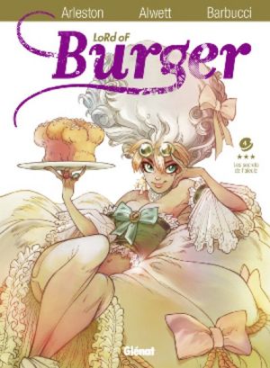 Les Secrets de l'aïeule - Lord of Burger, tome 4