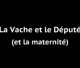 image-https://media.senscritique.com/media/000016902760/0/la_vache_et_le_depute.png