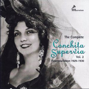 The Complete Conchita Supervia, Vol. 2: Fonotipia/Odeon 1929-1930