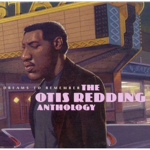 Dreams to Remember: The Otis Redding Anthology