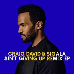 Ain’t Giving Up (Sigala club mix)