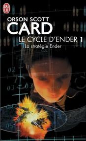 Couverture La Stratégie Ender - Le Cycle d'Ender, tome 1 Couverture La Stratégie Ender - Le Cycle d'Ender, tome 1