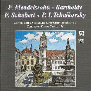 F. Mendelssohn-Bartholdy / F. Schubert / P. I. Tchaikovsky