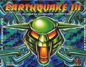 Earthquake III (The Ultimate Hardcore Collection)
