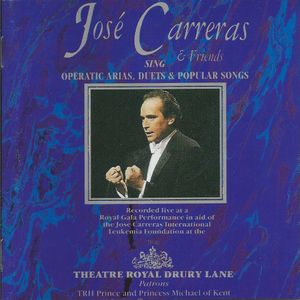 José Carreras & Friends Sing Operatic Arias, Duets & Popular Songs (Live)