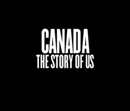 image-https://media.senscritique.com/media/000016905568/0/Canada_The_Story_of_Us.jpg