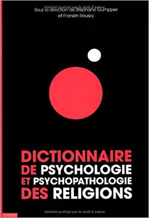 dictionnaire de psychologie et psychopathologie des religions