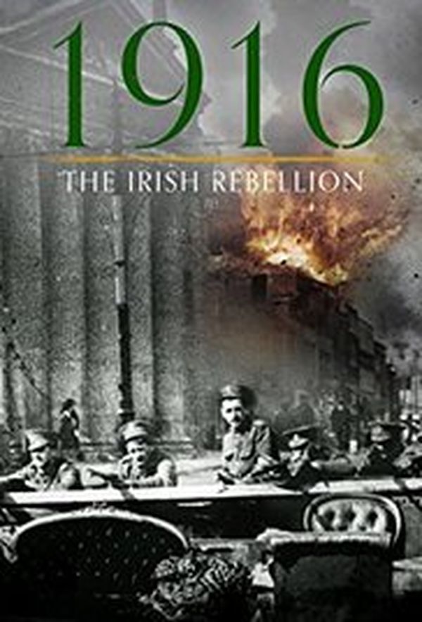 1916 The Irish Rebellion