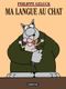 Ma langue au Chat - Le Chat, tome 6