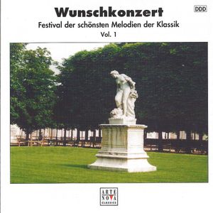 Wunschkonzert: Festival der schönsten Melodien der Klassik, Vol. 1