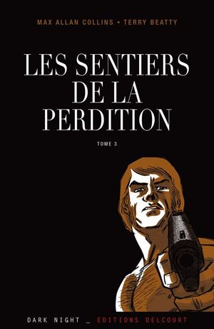 Retour à Perdition - Les Sentiers de la perdition, tome 3