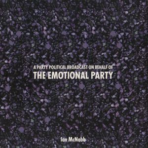 A Party Political Broadcast on Behalf of the Emotional Party