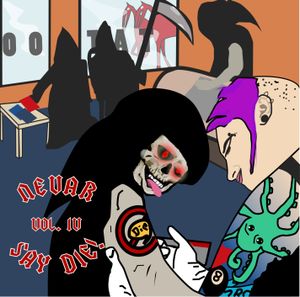 Nevar Say Die! Compilation, Volume Four