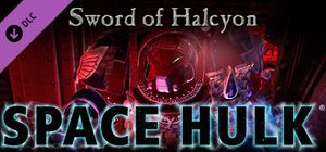 Space Hulk: Sword of Halcyon