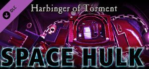 Space Hulk: Harbinger of Torment