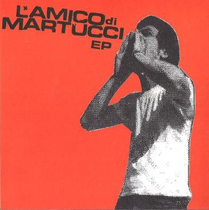 L'Amico Di Martucci EP (EP)