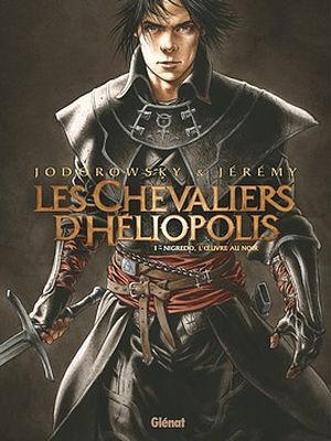 Nigredo, l'œuvre au noir - Les Chevaliers d'Héliopolis, tome 1