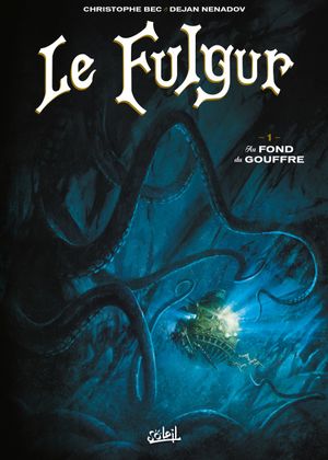 Au fond du gouffre - Le Fulgur, tome 1