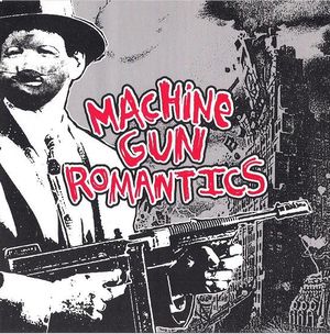 Machine Gun Romantics (EP)