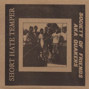 Short Hate Temper / Society Of Friends AKA Quakers (EP)
