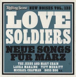 Rolling Stone: New Noises, Volume 133: Love Soldiers: Neue Songs für März