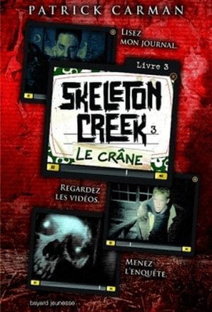 Le crâne - Skeleton Creek, tome 3