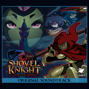 Shovel Knight: Specter of Torment: Original Soundtrack (OST)