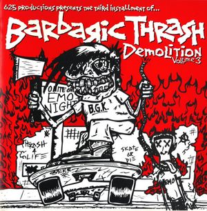 Barbaric Thrash Demolition Volume 3