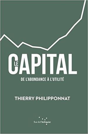 Le Capital : De l'abondance à l'utilité