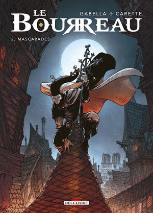 Mascarades - Le Bourreau, tome 2