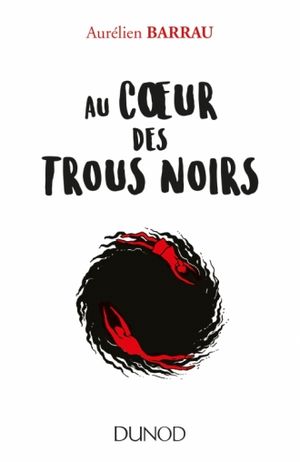 Au cœur des trous noirs