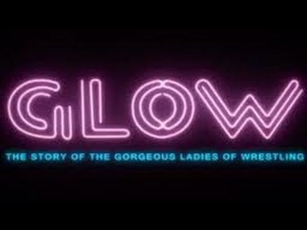 GLOW: The Story of the Gorgeous Ladies of Wrestling