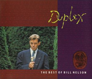 Duplex: The Best of Bill Nelson