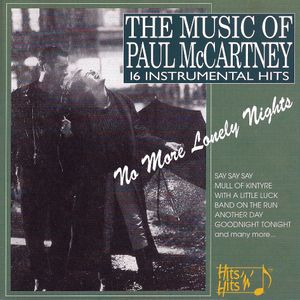 The Music of Paul McCartney: No More Lonely Nights (16 Instrumental Hits)