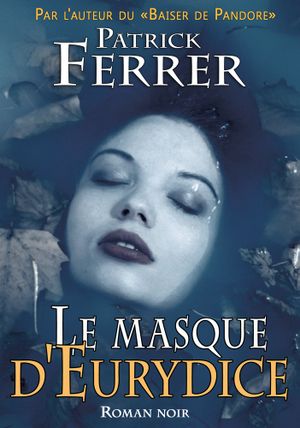 Le masque d'Eurydice