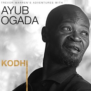 Kodhi: Trevor Warren's Adventures with Ayub Ogada