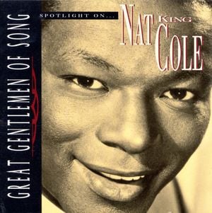 Great Gentlemen of Song: Spotlight on Nat King Cole