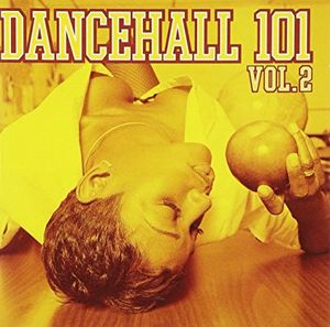 Dancehall 101 Vol. 2