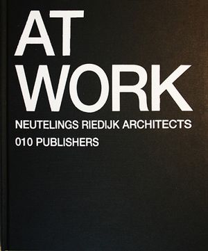 At Work - Neutelings Riedijk Architects